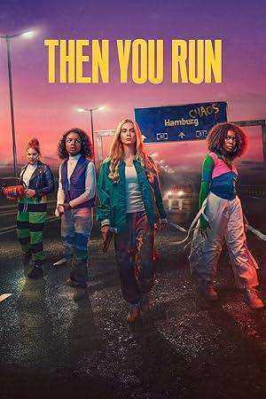 مسلسل Then You Run الموسم الاول مترجم