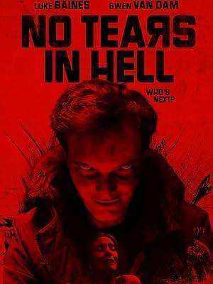 فيلم No Tears in Hell 2025 مترجم اون لاين