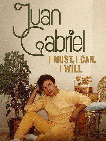 مسلسل Juan Gabriel I Must I Can I Will مترجم