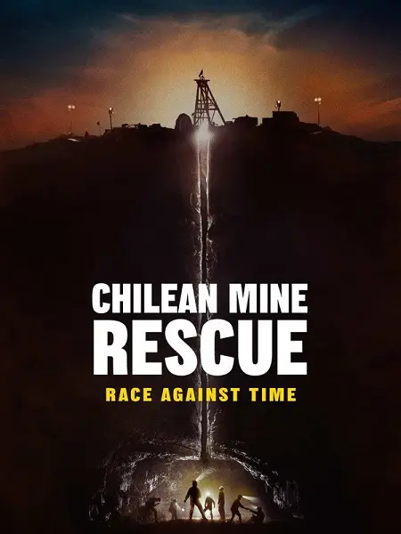 مسلسل Chilean Mine Rescue Race Against Time الحلقة 3 والاخيرة مترجمة